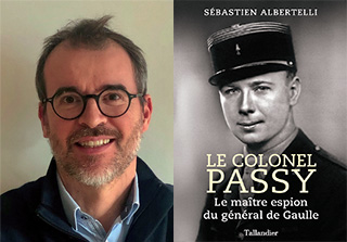 Le colonel Passy le maître espion du général de Gaulle - Sébastien ALBERTELLI